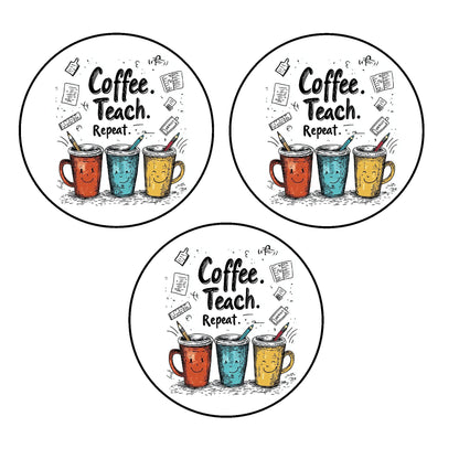 Coffee - Teach - Repeat - Teacher Appreciation Edible Images